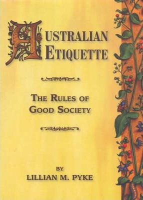 Australian Etiquette: The Rules of Good Society