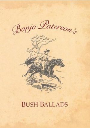 Banjo Paterson's Bush Ballads (Hardcover)