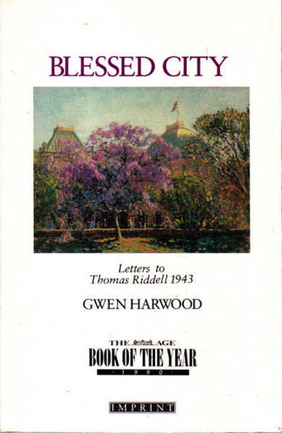 Blessed City: Letters of Gwen Harwood