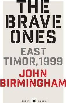 The Brave Ones: East Timor 1999