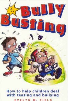 Bullybusting: How to Help Children Deal with Teasing and Bullying