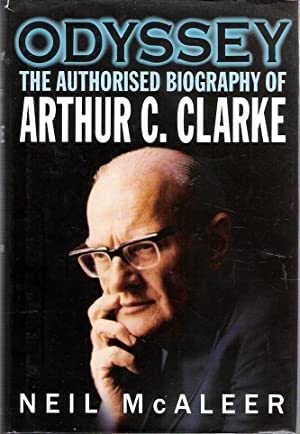 Odyssey: The Authorised Biography of Arthur C. Clarke