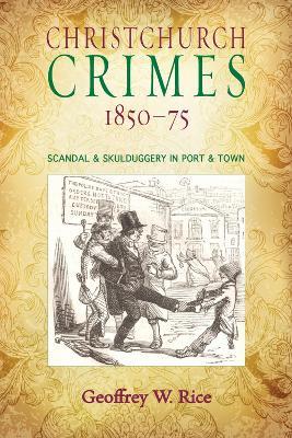Christchurch Crimes: 1850 - 1875