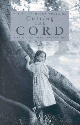Cutting the Cord: Stories of Love and Loss