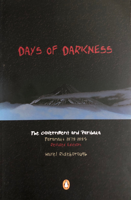 Days of Darkness: The Government and Parihaka