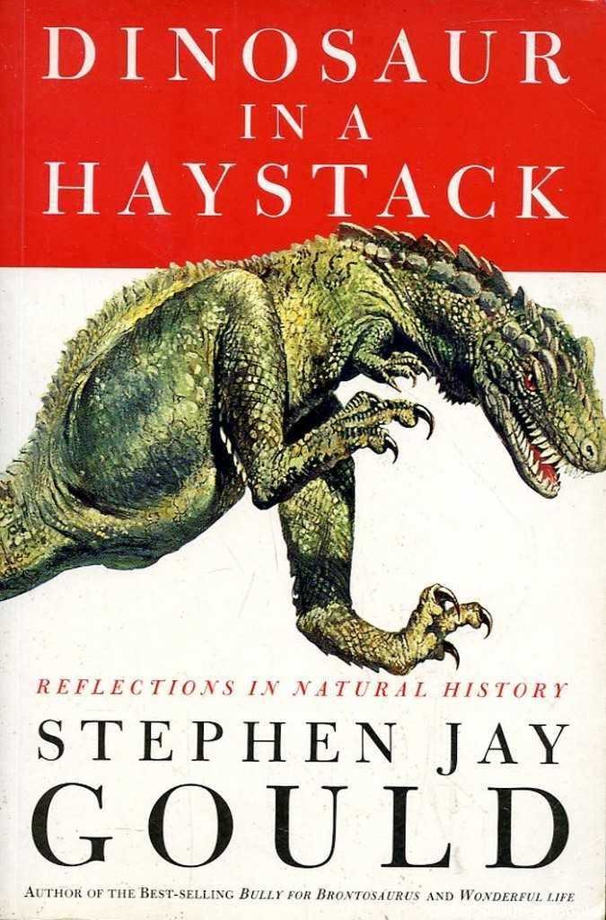 Dinosaur in a Haystack: Reflections in Natural History