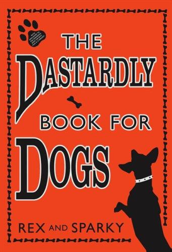The Dastardly Book for Dogs (Hardcover)