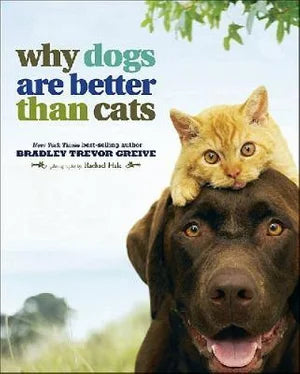 Why Dogs are Better Than Cats