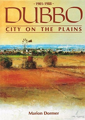 Dubbo: City on the Plains 1901-1988, Volume II