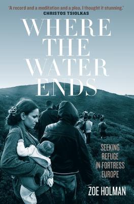 Where the Water Ends: Seeking Refuge in Fortress Europe