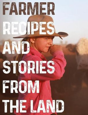 Farmer: Recipes and Stories from the Land