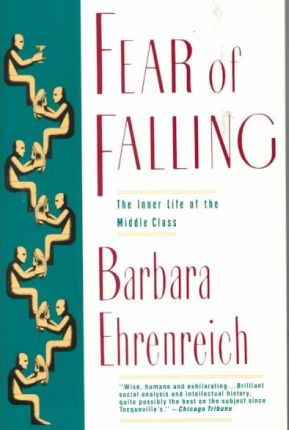 Fear of Falling: The Inner Life of the Middle Class (1990)