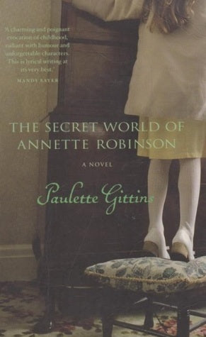 The Secret World of Annette Robinson: A Novel