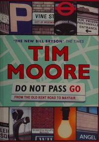 Do Not Pass Go: From the Old Kent Road to Mayfair