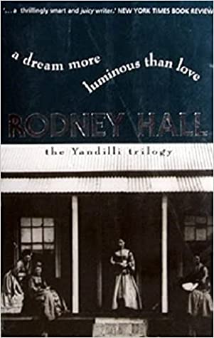 Dream More Luminous than Love: The Yandilli Trilogy (1994)