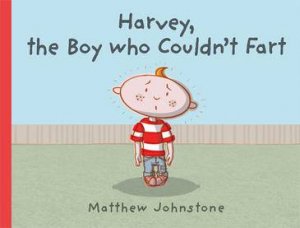 Harvey, The Boy Who Couldn't Fart