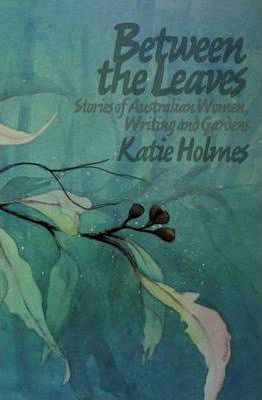 Between the Leaves Stories of Australian Women, Writing