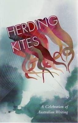 Herding Kites: A Celebration of Australian Writing