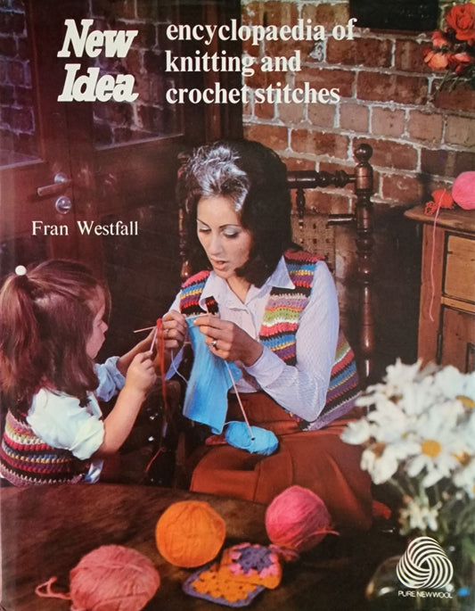 New Idea: Encyclopaedia of Knitting and Crochet Stiches (1972)
