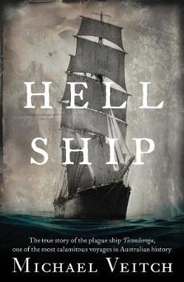 Hell Ship: The True Story of the Plague Ship Ticonderoga