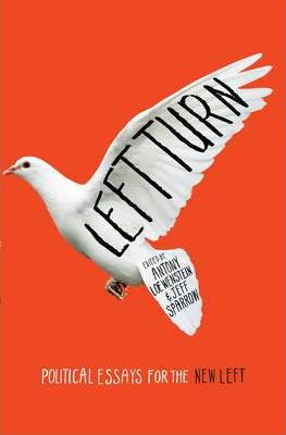 Left Turn: Political Essays for the New Left