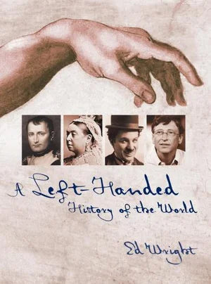 A Left-Handed History of the World