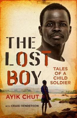 The Lost Boy: Tales of a Child Soldier