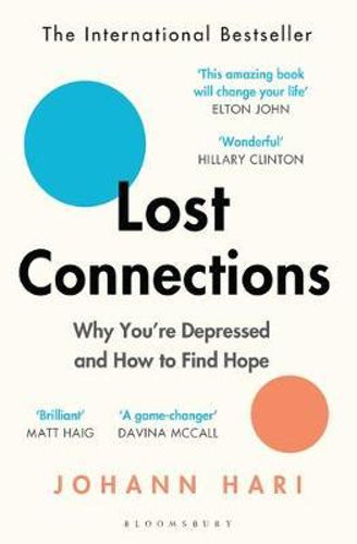 Lost Connections: Why You're Depressed and How to Find Hope