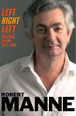 Left, Right, Left: Political Essays 1977-2005