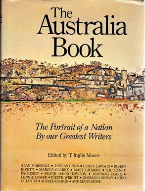 The Australia Book: The Portrait of a Nation by Our Greatest Writers