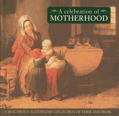 A Celebration of Motherhood (Hardcover)