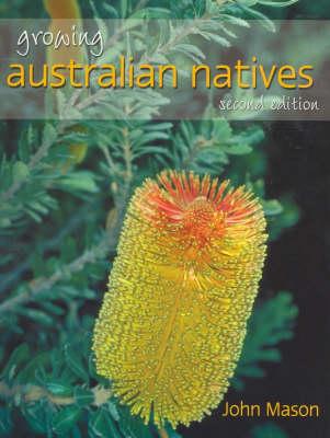 Growing Australian Natives: Second Edition