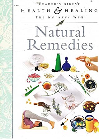 Natural Remedies: Health and Healing the Natural Way
