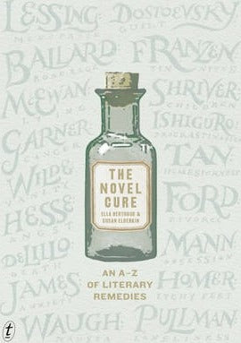 The Novel Cure: An A-Z of Literary Remedies
