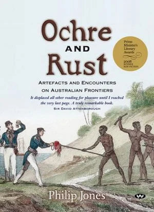 Ochre and Rust: Artefacts and encounters on Australian frontiers