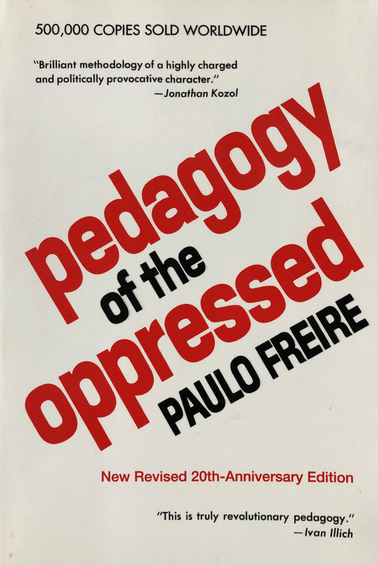 Pedagogy Of The Oppressed (1999)