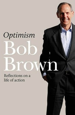 Optimism: Reflections on a Life of Action