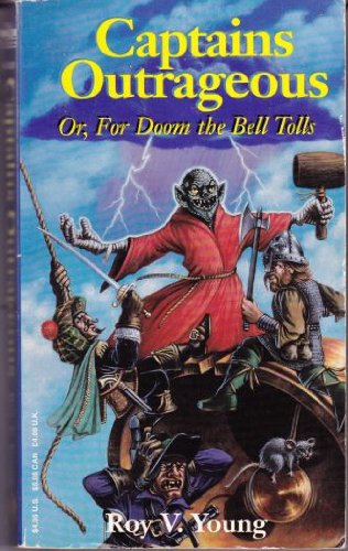 Captains Outrageous: Or for Doom the Bell Tolls