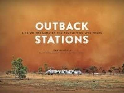 Outback Stations: Life on the Land by the People Who Live There