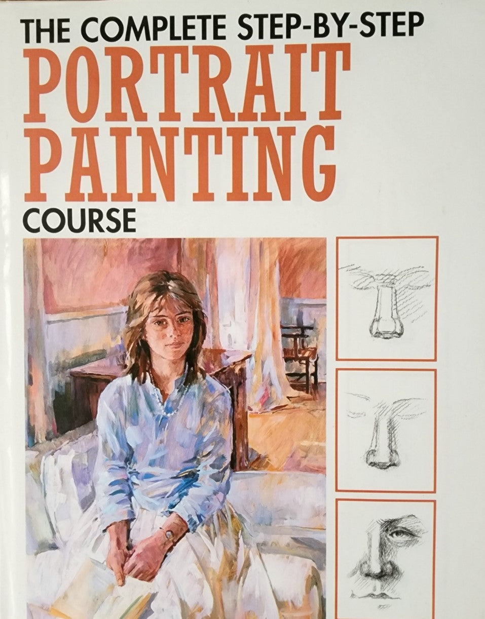 The Complete Step-by-step Portrait Painting Course