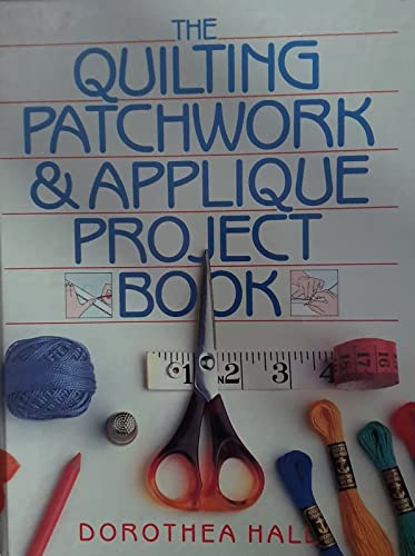 Quilting Patchwork and Applique Project Book