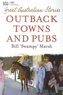 Great Australian Stories: Outback Towns and Pubs