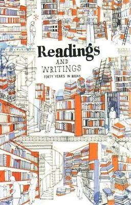 Readings and Writings: Forty Years in Books