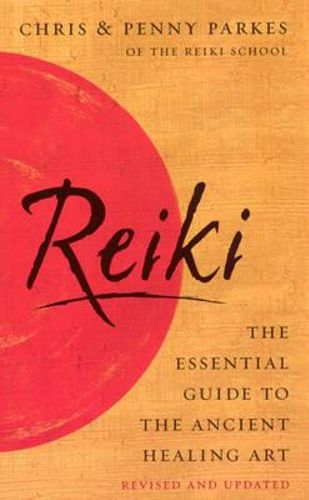 Reiki: The Essential Guide to Ancient Healing Art
