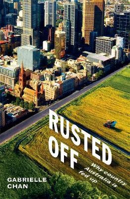 Rusted Off: Why country Australia is fed up