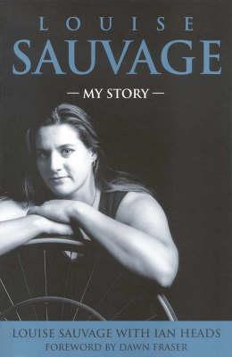 Louise Sauvage: My Story