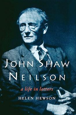 John Shaw Neilson: A Life in Letters