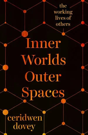 Inner Worlds Outer Spaces: The working lives of others