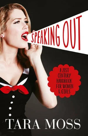 Speaking Out: A 21st-Century Handbook for Women and Girls