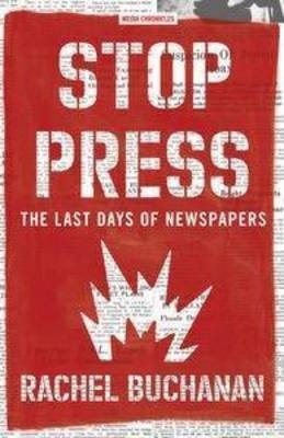 Stop Press: The Last Days of Newspapers